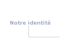 Notre identit�